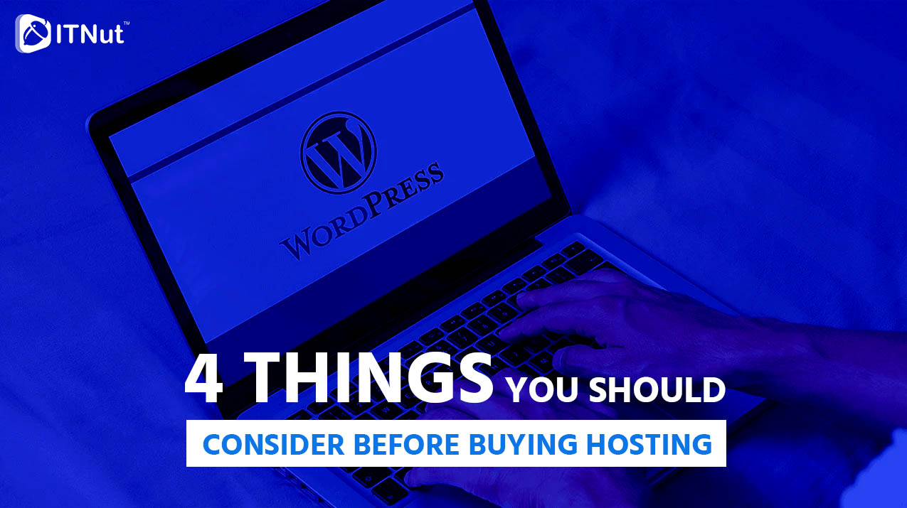 You are currently viewing 4 Things You Should Consider Before Buying Hosting