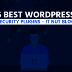 5 Best WordPress Security Plugins – IT Nut Blog