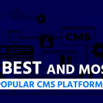 5 Best and Most Popular CMS Platforms