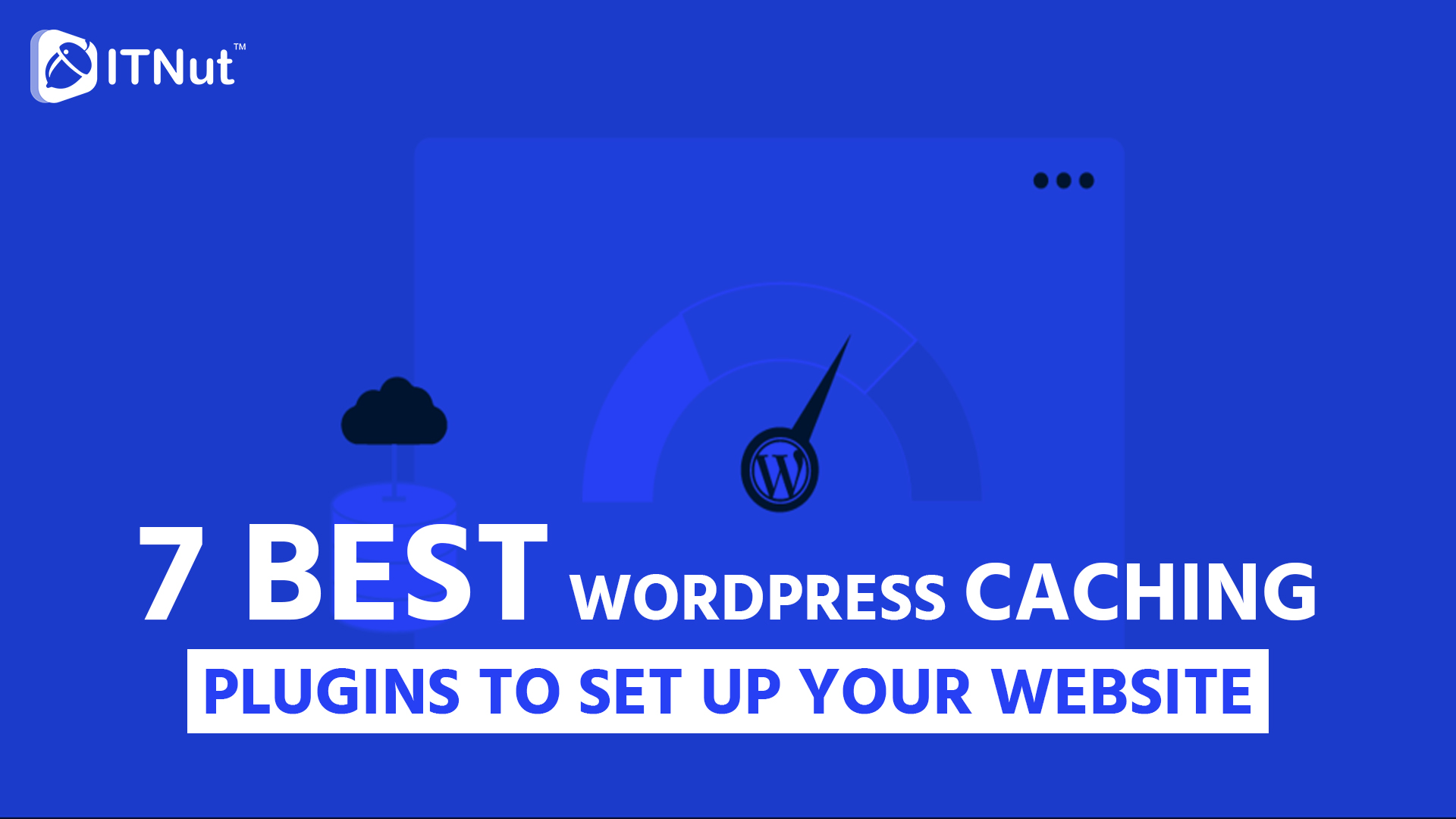 You are currently viewing 7 Best WordPress Caching Plugins to Set UP Your Website