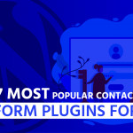 7 Most Popular Contact Form Plugins for Your WordPress Website