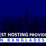 Best Hosting Provider in Bangladesh