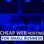 Cheap Web Hosting For Small Business