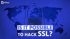Read more about the article Is It Possible To Hack SSL?