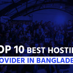TOP 10 Best Hosting Provider in Bangladesh