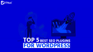 Read more about the article TOP 5 Best SEO Plugins for WordPress