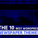 The 10 Best WordPress Newspaper Themes