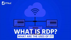 Read more about the article What is RDP? What are the uses of it?