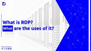 Read more about the article What is RDP? What are the uses of it?
