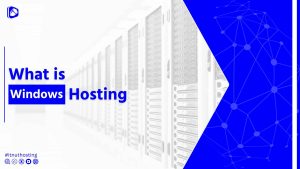 What is Windows Hosting? 5 Read more about the article What is Windows Hosting?
