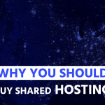 Why You Should Buy Shared Hosting