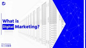 What is Digital Marketing? 8 Read more about the article What is Digital Marketing?